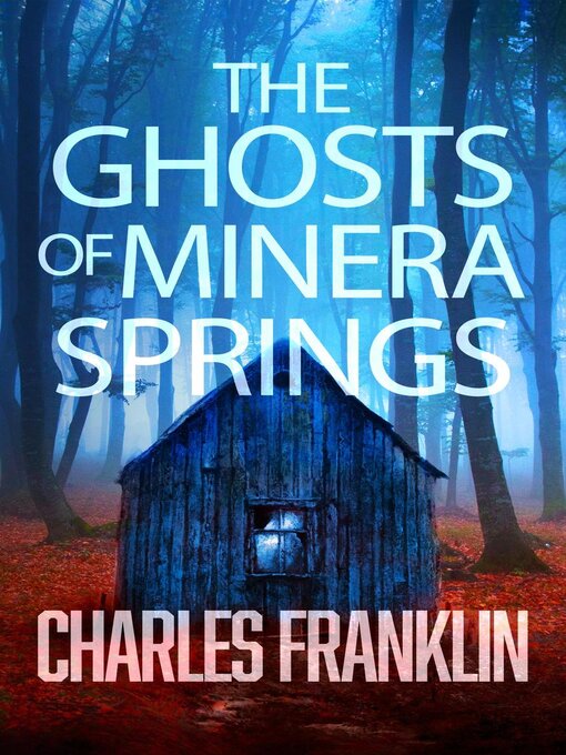 Title details for The Ghosts of Minera Springs by Charles Franklin - Available
